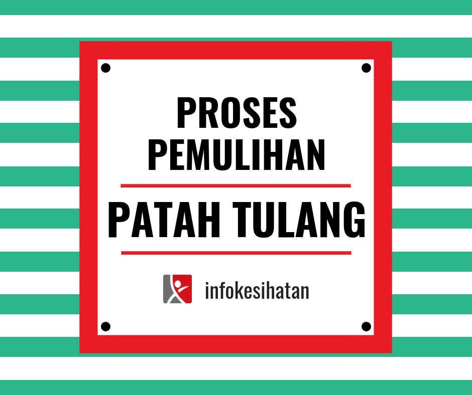 Tulang Yang Dah Patah Akan Sembuh Atau Tidak?