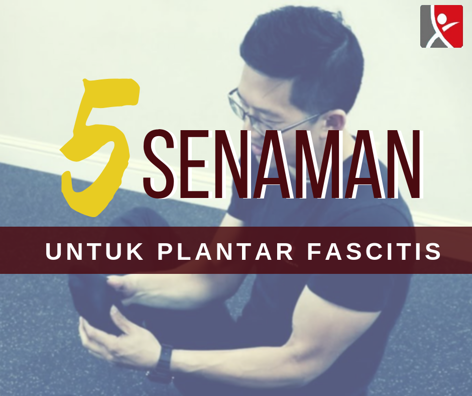 5 Senaman Plantar Fascitis