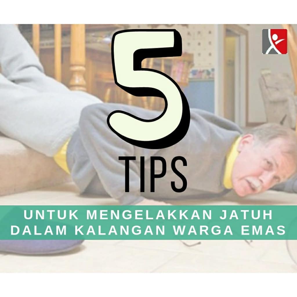 5 Tips Elak Jatuh Untuk Warga Emas