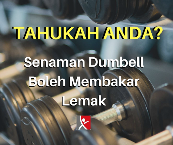 Kepentingan senaman dumbel ramai tak tahu