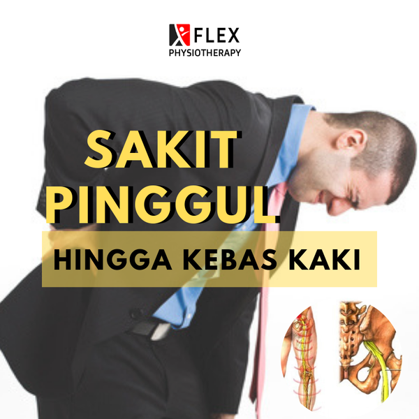 sakit sendi pinggul, sakit kebas hingga kaki