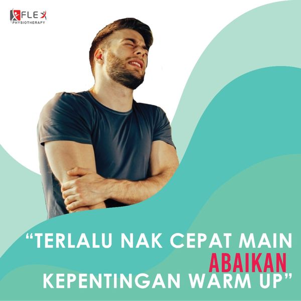 Nak Cepat Main, Abaikan Kepentingan Warm Up!]