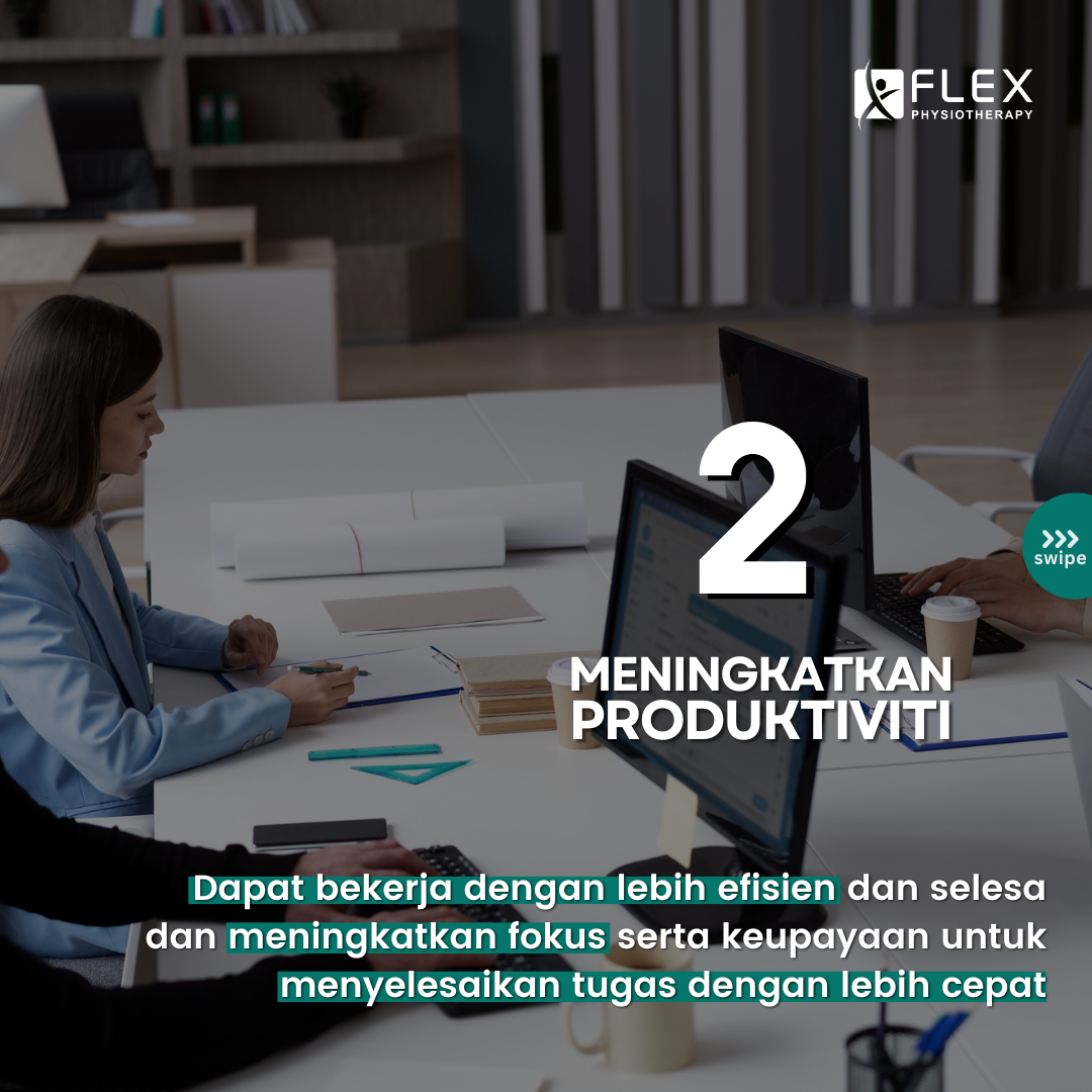 Produktiviti meningkat bila ergonomik baik