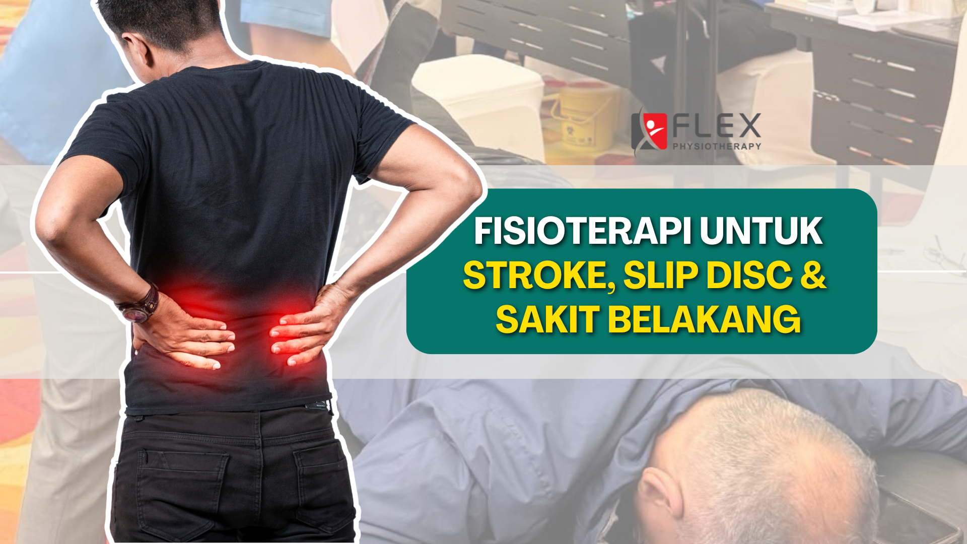 Fisioterapi untuk Stroke, Slip Disc & Sakit Belakang