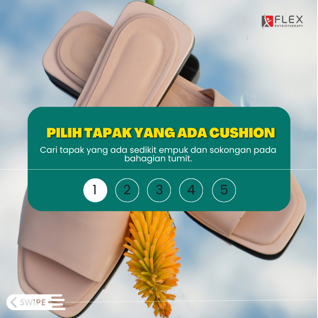 Pilih Tapak Yang Ada Cushion Untuk Elak Sakit Tumit