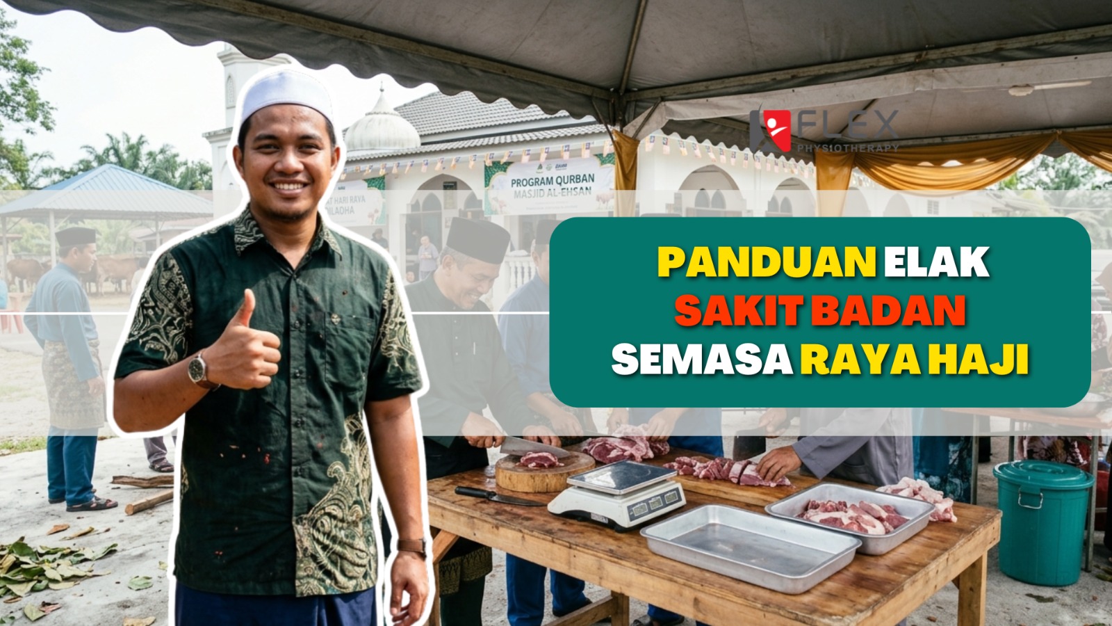 Sakit Badan Sepanjang Raya Haji? Cuba Buat Ini